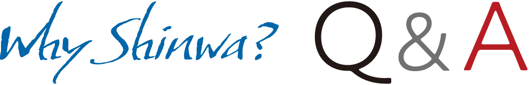 why Shinwa? Q&A
